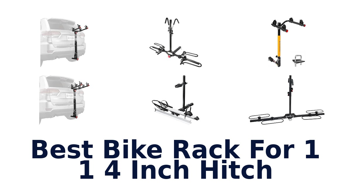 Best Bike Rack For 1 1 4 Inch Hitch