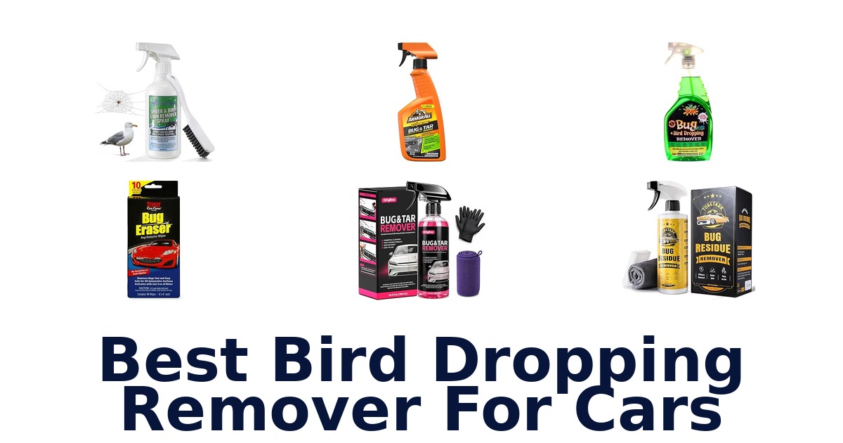 Best Bird Dropping Remover For Cars