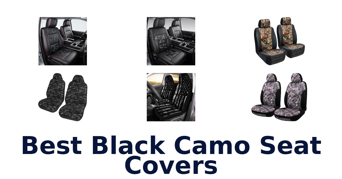 Best Black Camo Seat Covers