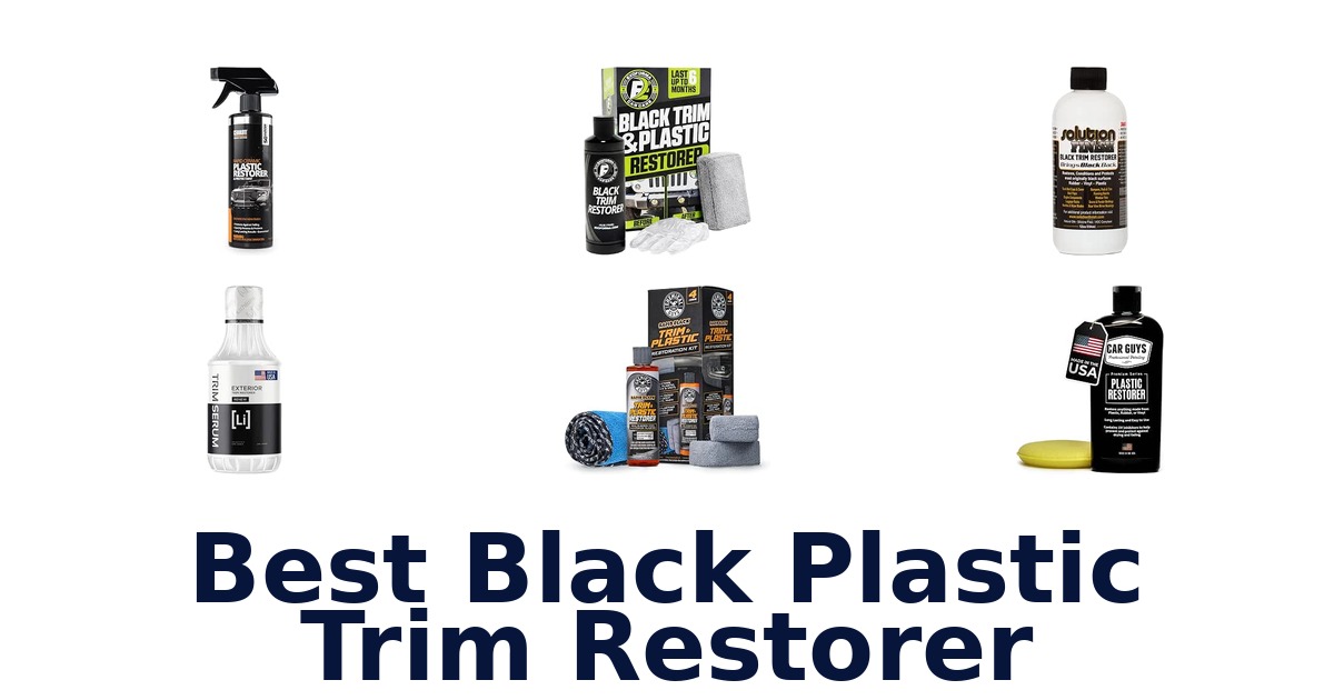 Best Black Plastic Trim Restorer