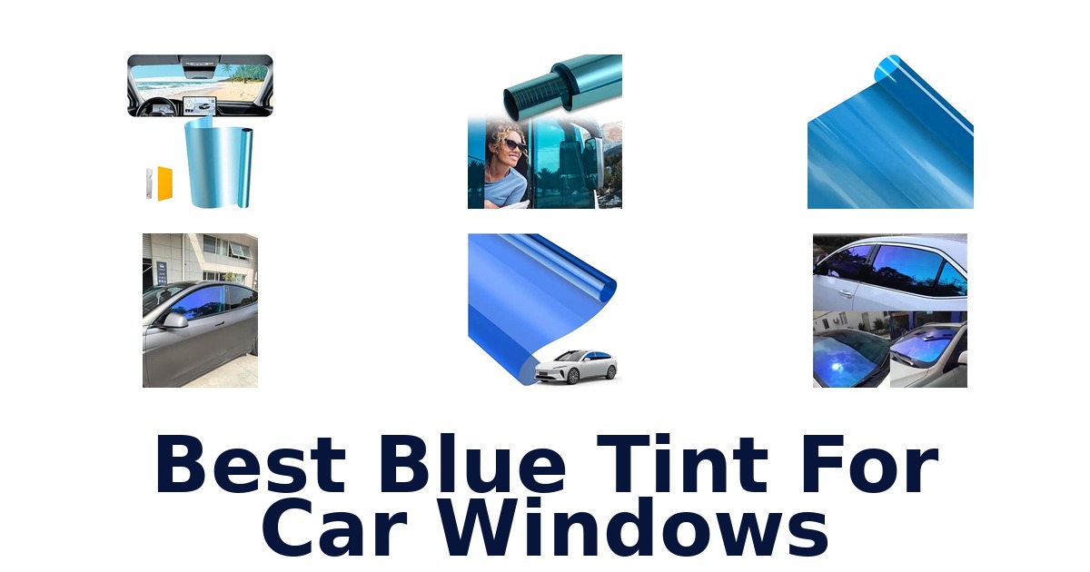Best Blue Tint For Car Windows