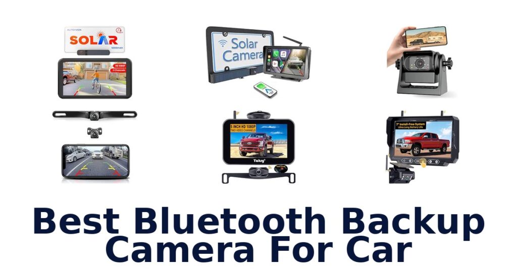 Best Bluetooth Backup Camera For Car