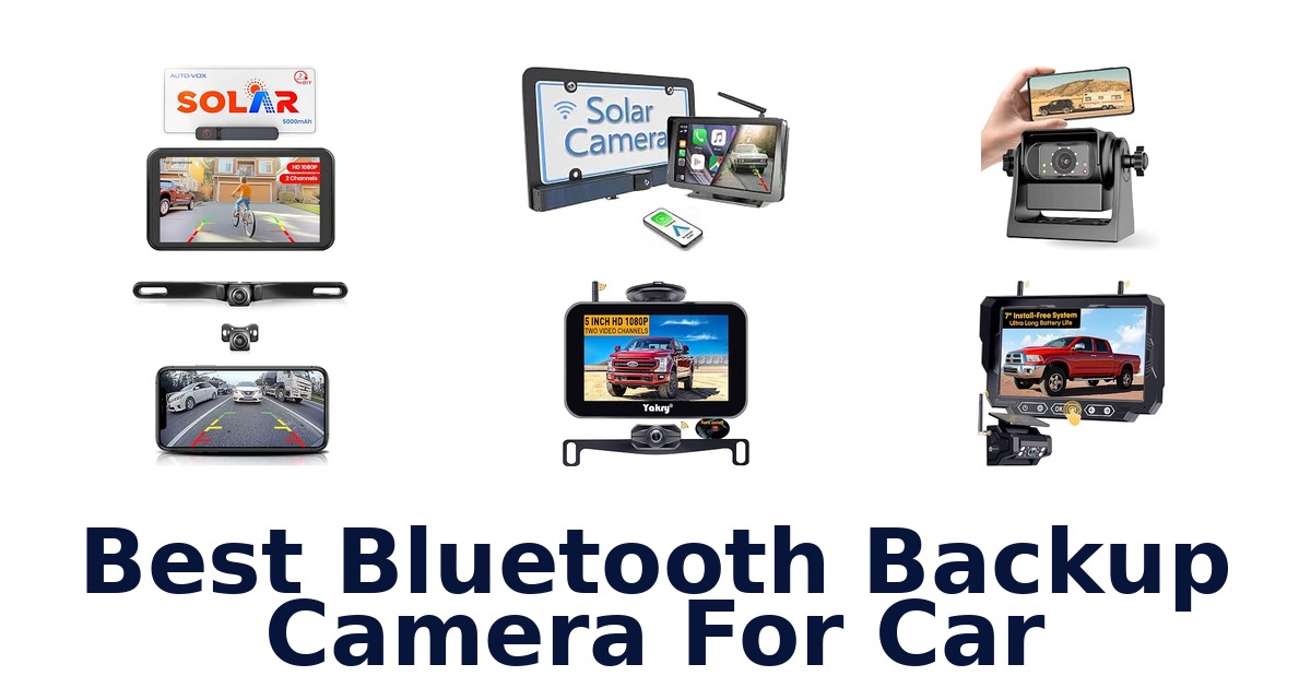 Best Bluetooth Backup Camera For Car