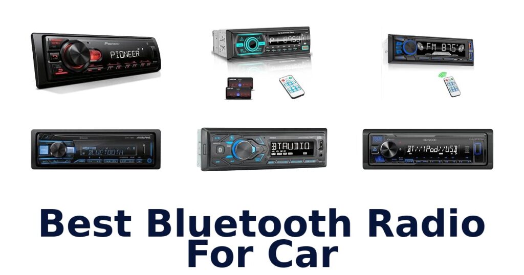 Best Bluetooth Radio For Car