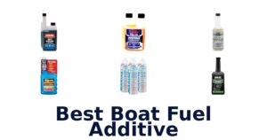 Best Boat Fuel Additive