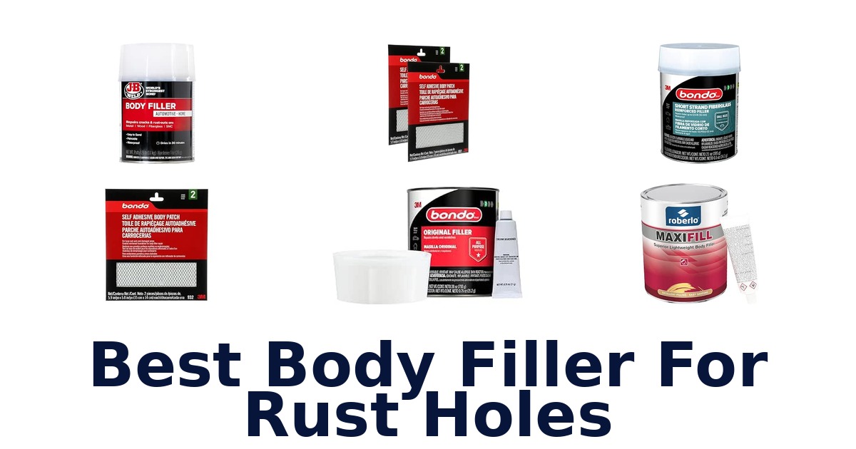 Best Body Filler For Rust Holes