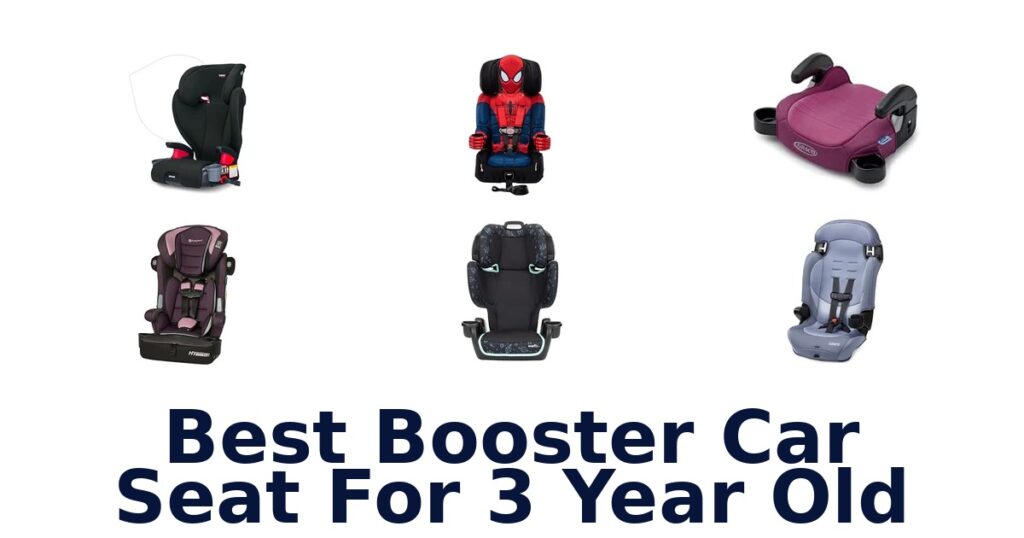 Best Booster Car Seat For 3 Year Old