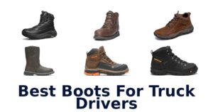 Best Boots For Truck Drivers