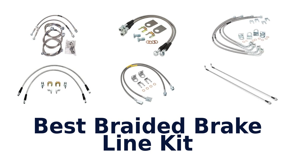 Best Braided Brake Line Kit
