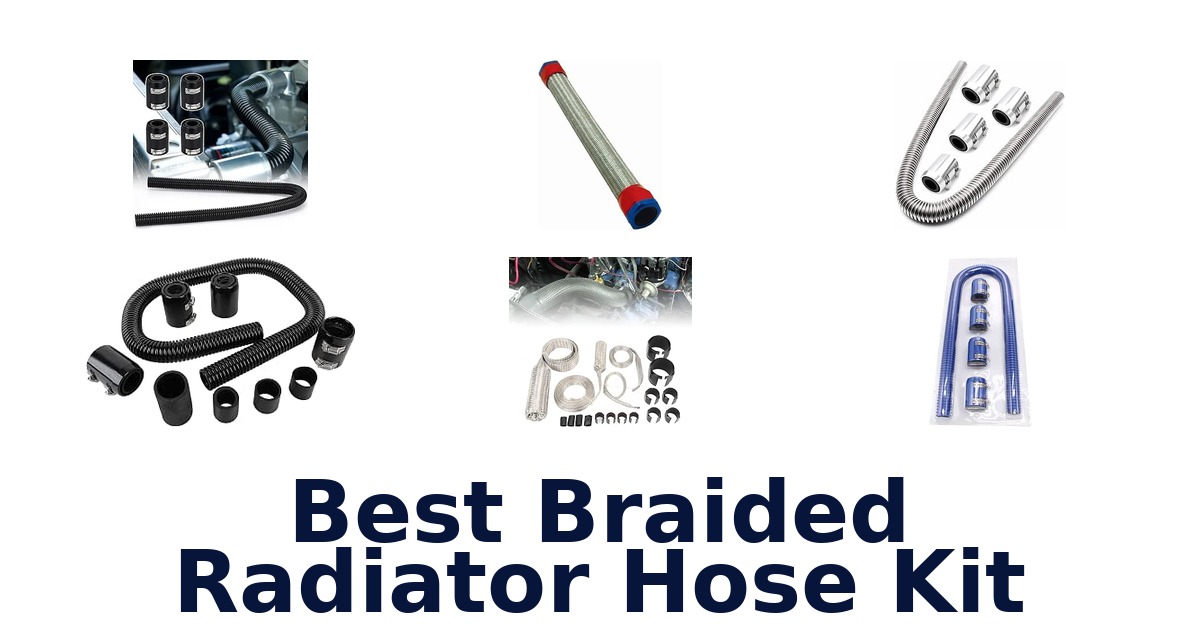 Best Braided Radiator Hose Kit