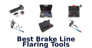 Best Brake Line Flaring Tools