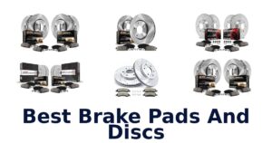 Best Brake Pads And Discs