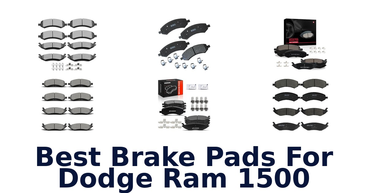 Best Brake Pads For Dodge Ram 1500