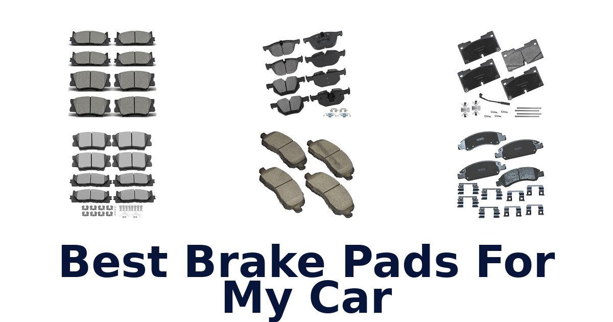 Best Brake Pads For My Car