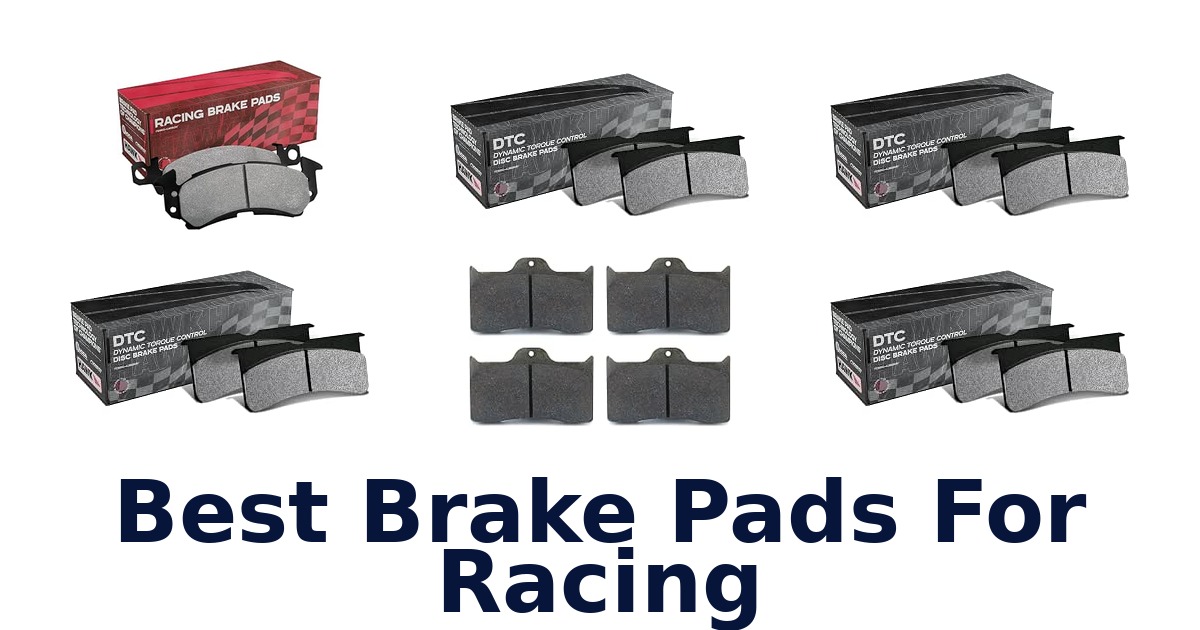 Best Brake Pads For Racing