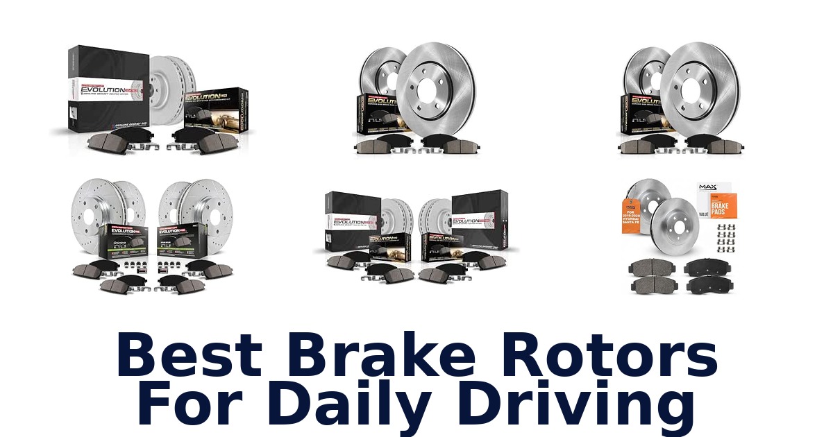Best Brake Rotors For Daily Driving