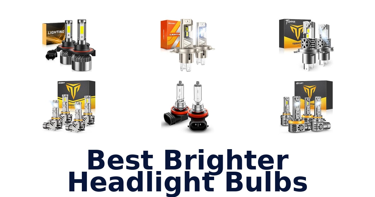 Best Brighter Headlight Bulbs