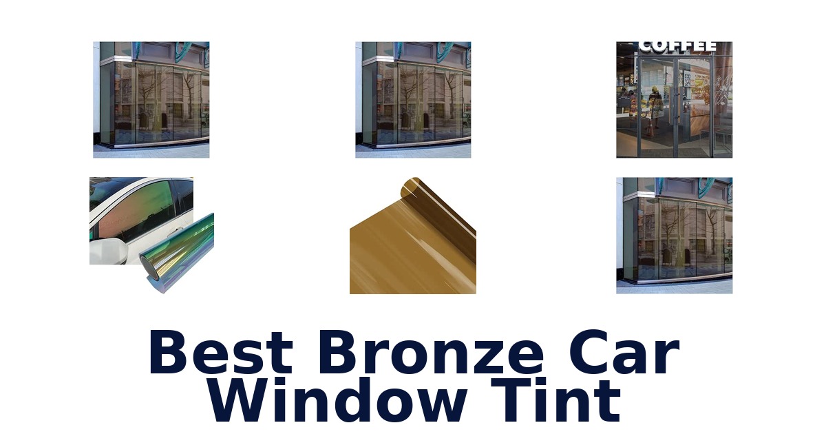 Best Bronze Car Window Tint