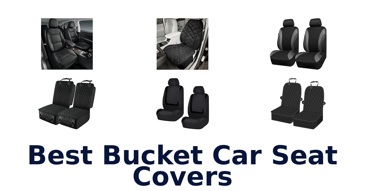 Best Bucket Car Seat Covers