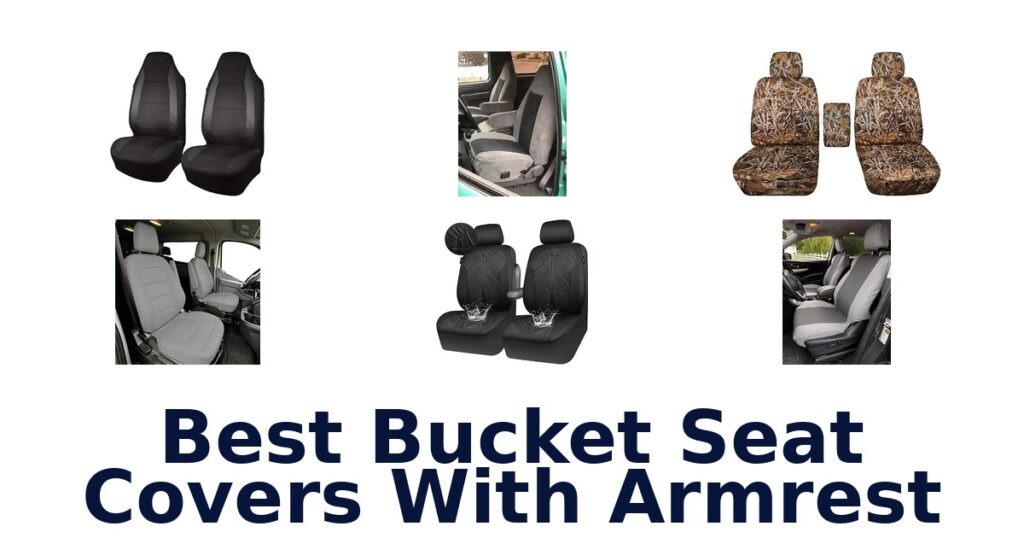 Best Bucket Seat Covers With Armrest