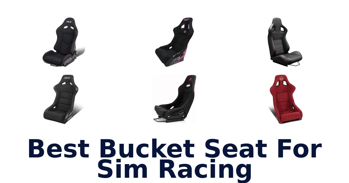 Best Bucket Seat For Sim Racing
