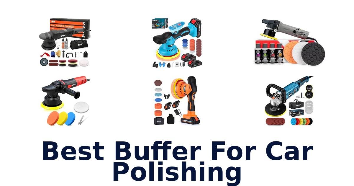 Best Buffer For Car Polishing