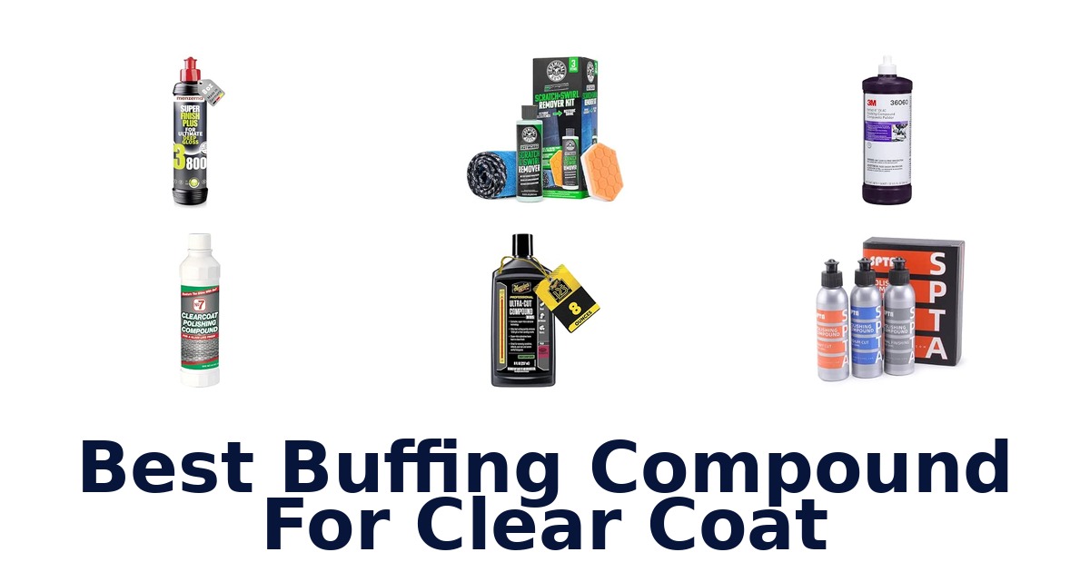 Best Buffing Compound For Clear Coat