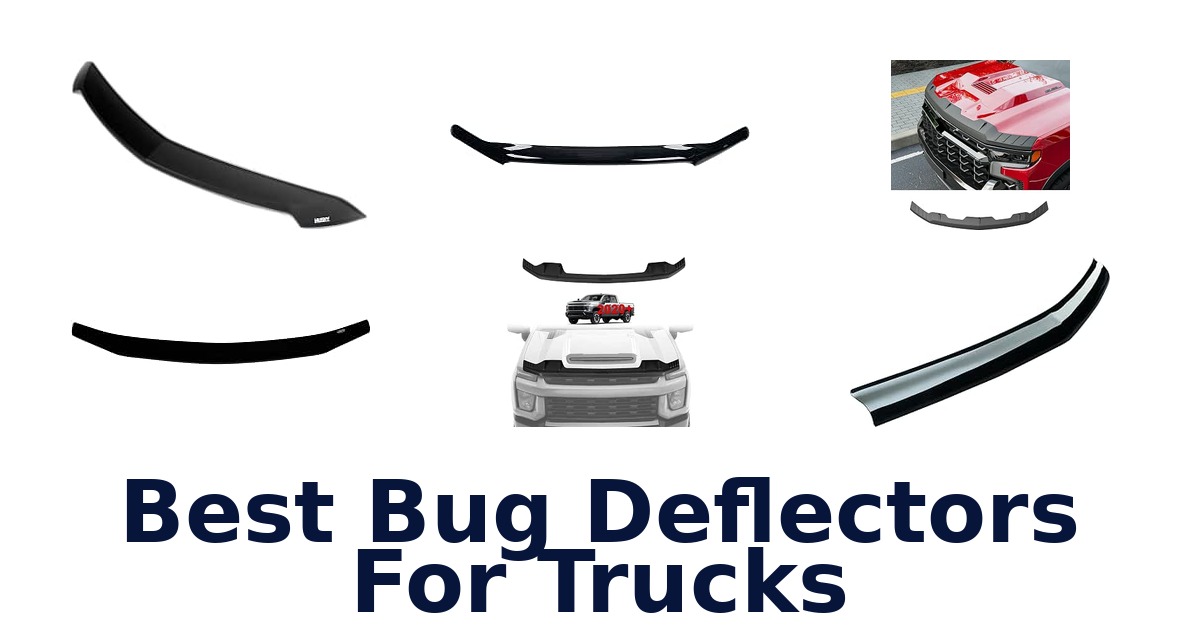 Best Bug Deflectors For Trucks