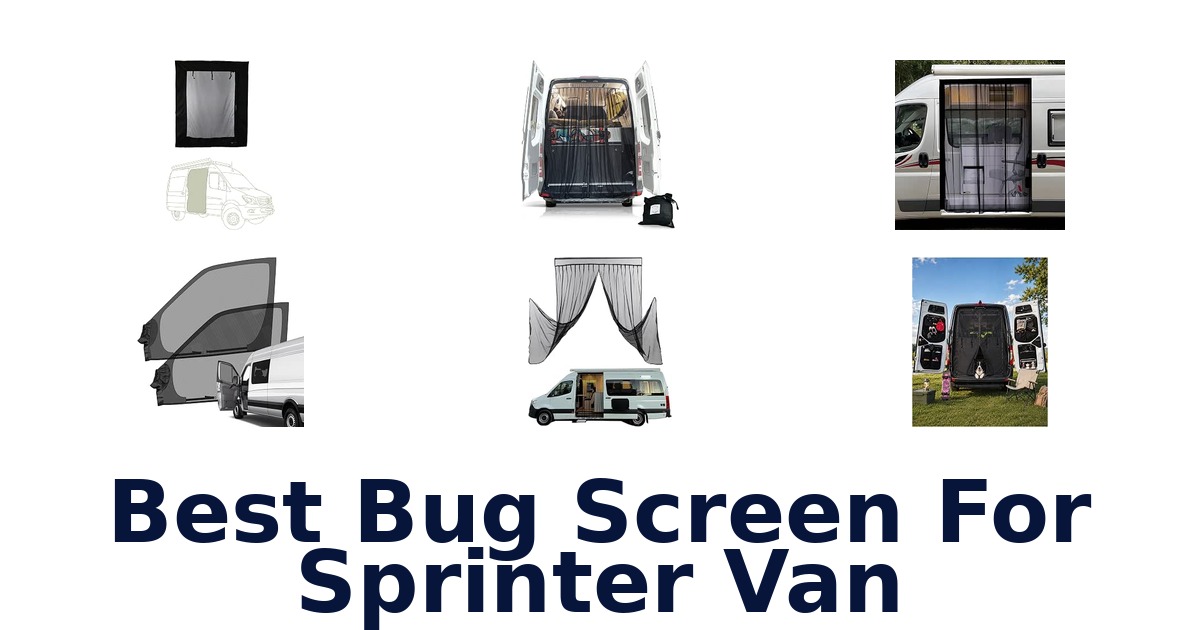 Best Bug Screen For Sprinter Van