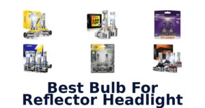 Best Bulb For Reflector Headlight