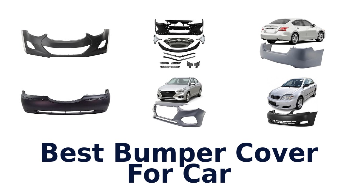 Best Bumper Cover For Car