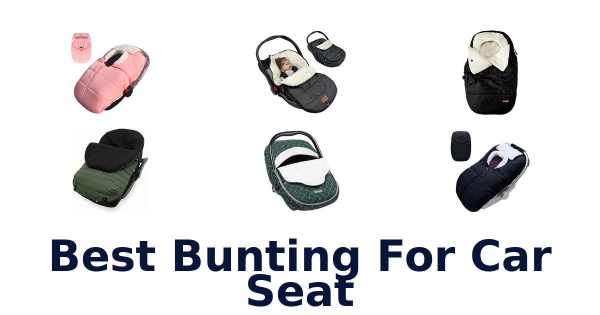 Best Bunting For Car Seat