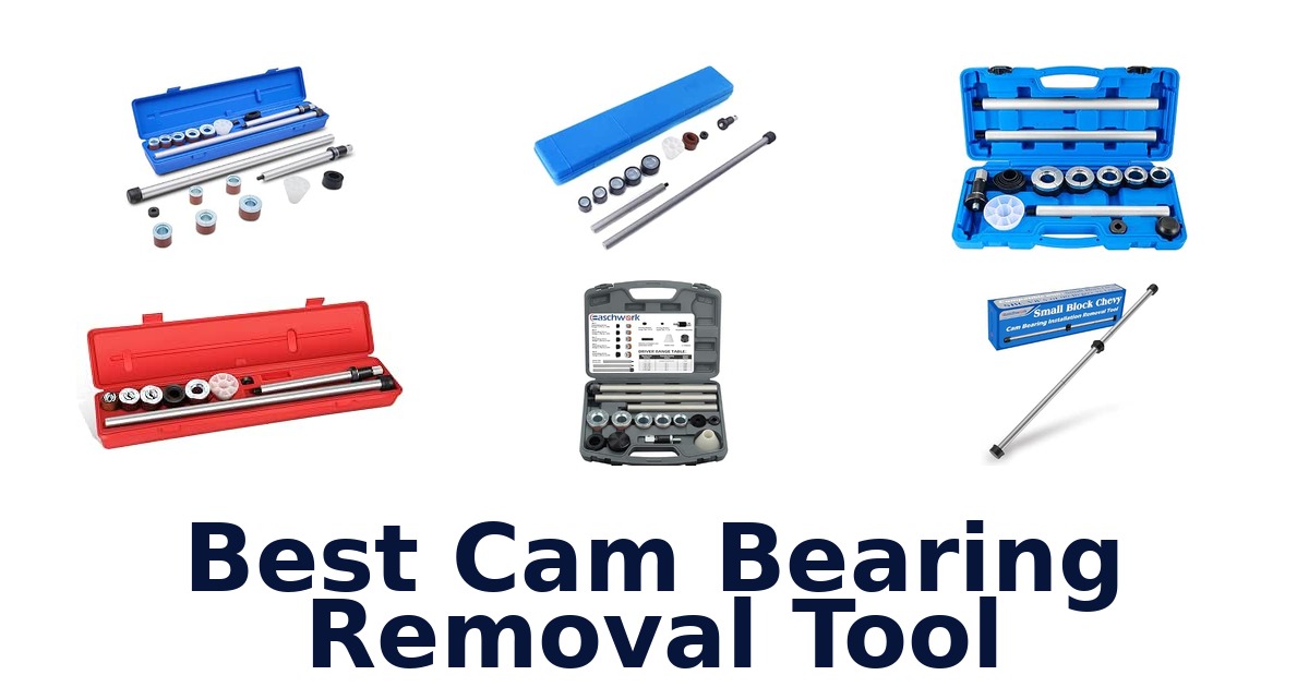 Best Cam Bearing Removal Tool