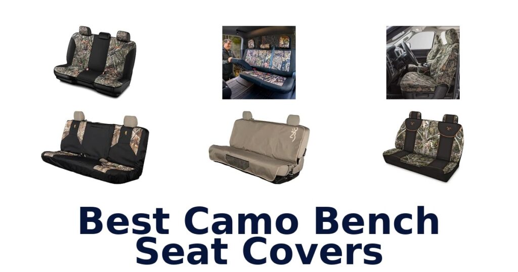 Best Camo Bench Seat Covers
