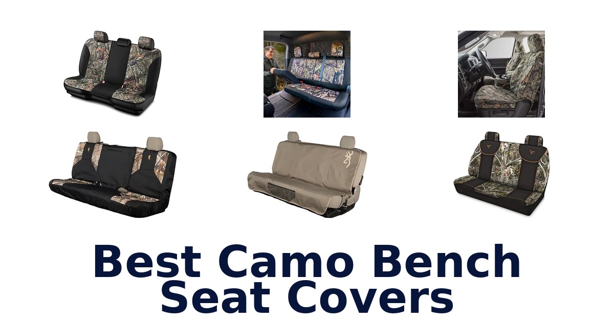 Best Camo Bench Seat Covers