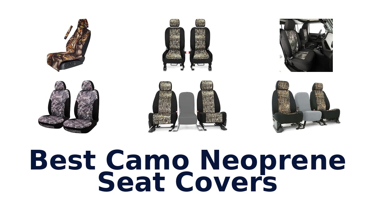 Best Camo Neoprene Seat Covers