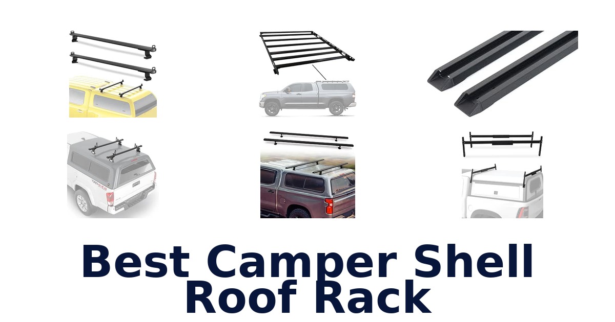 Best Camper Shell Roof Rack