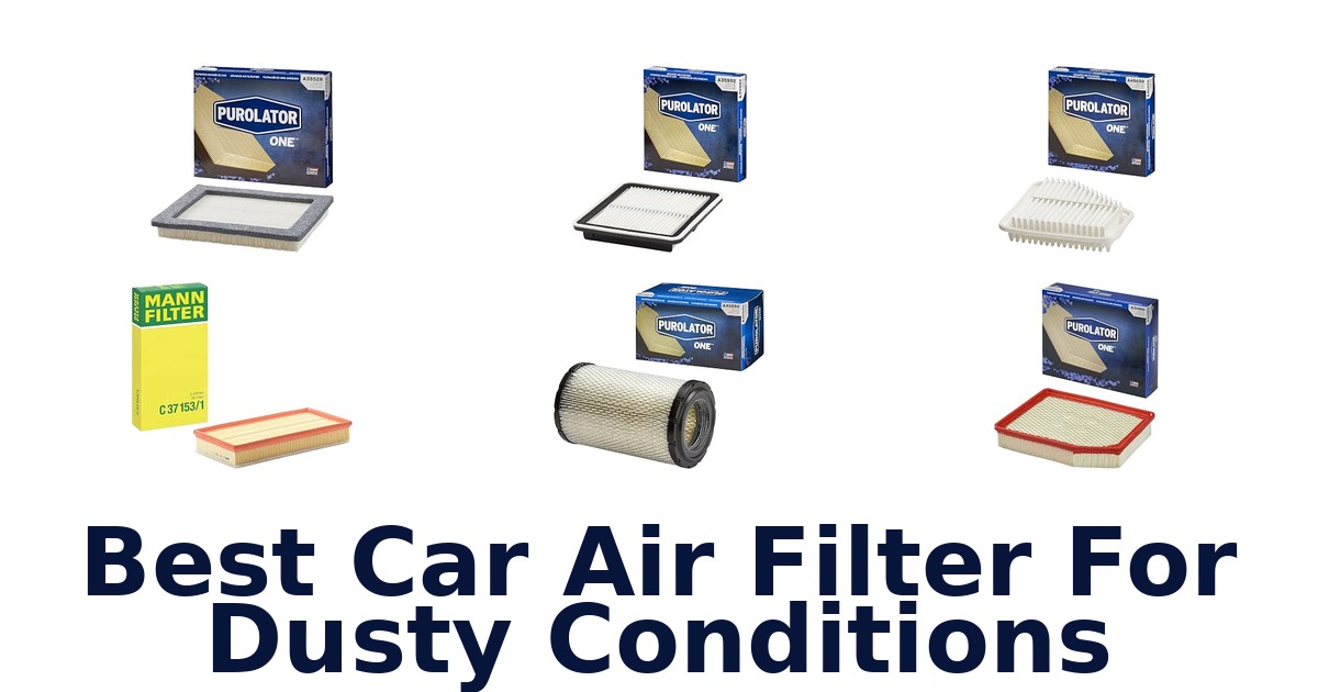 Best Car Air Filter For Dusty Conditions