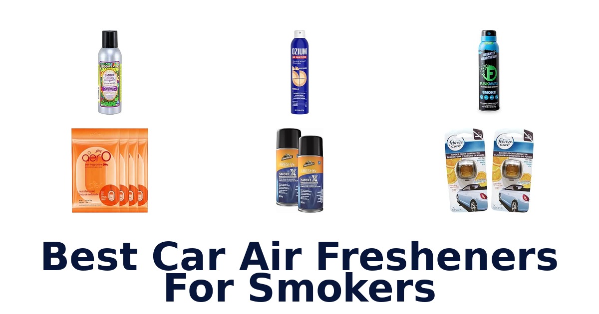 Best Car Air Fresheners For Smokers