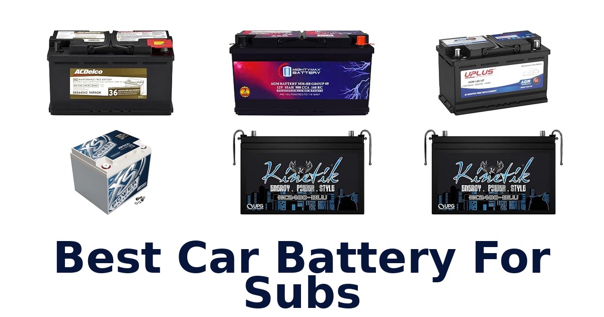Best Car Battery For Subs