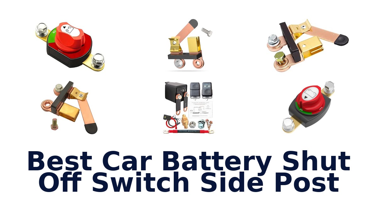 Best Car Battery Shut Off Switch Side Post