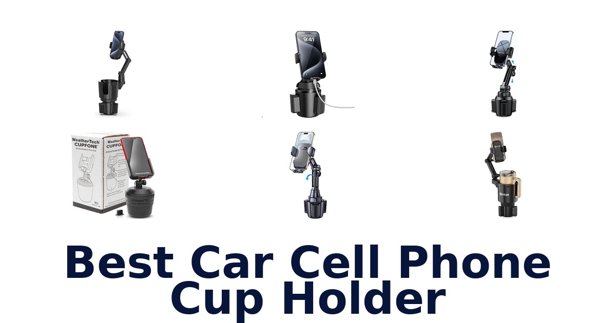 Best Car Cell Phone Cup Holder