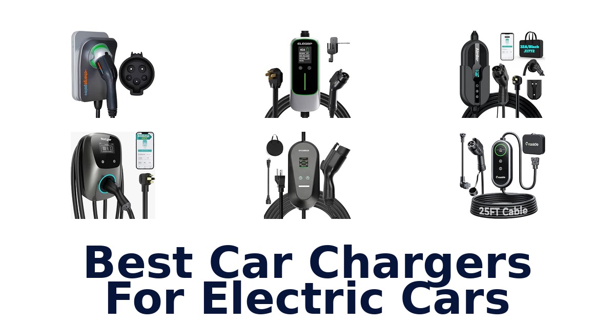 Best Car Chargers For Electric Cars