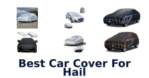 Best Car Cover For Hail