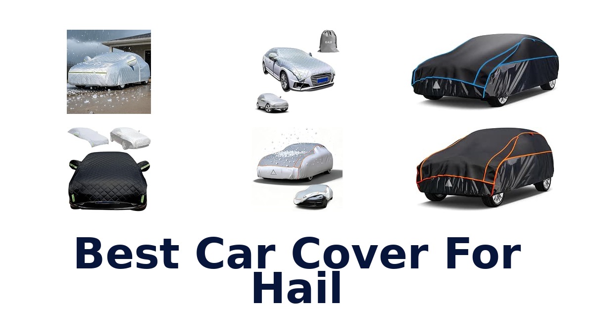 Best Car Cover For Hail