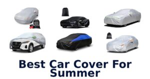 Best Car Cover For Summer