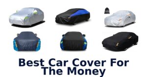 Best Car Cover For The Money