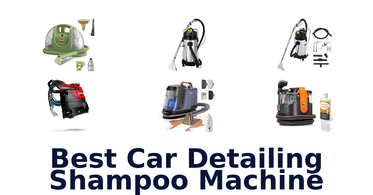 Best Car Detailing Shampoo Machine