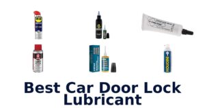 Best Car Door Lock Lubricant