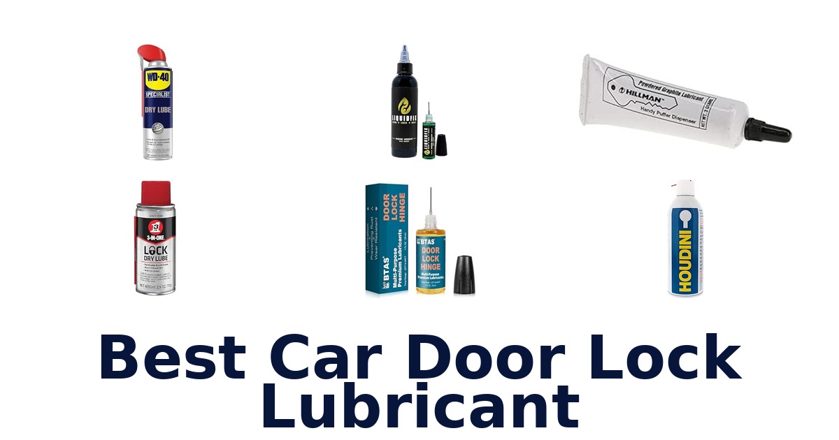 Best Car Door Lock Lubricant